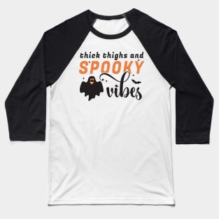 Thick Thighs And Spooky Vibes Funny Halloween Costume Women Baseball T-Shirt